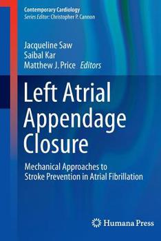 Paperback Left Atrial Appendage Closure: Mechanical Approaches to Stroke Prevention in Atrial Fibrillation Book