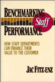 Hardcover Benchmarking Staff Performance: How Staff Departments Can Enhance Their Value to the Customer Book