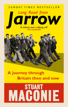 Paperback Long Road from Jarrow: A Journey Through Britain Then and Now Book