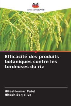 Efficacité des produits botaniques contre les tordeuses du riz (French Edition)