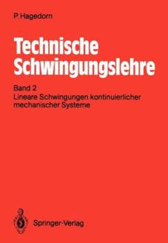 Paperback Technische Schwingungslehre: Band 2: Lineare Schwingungen Kontinuierlicher Mechanischer Systeme [German] Book