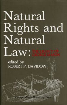 Paperback Natural Rights and Natural Law: The Legacy of George Mason, the George Mason Lecture Series Book