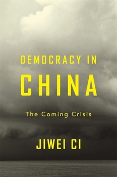 Hardcover Democracy in China: The Coming Crisis Book
