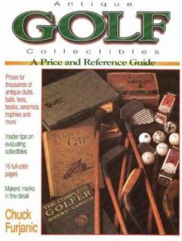 Paperback Antique Golf Collectibles: A Collector's Reference and Price Guide Book