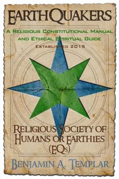 Paperback EarthQuakers: A Religious Constitutional Manual and Ethical Spiritual Guide Book