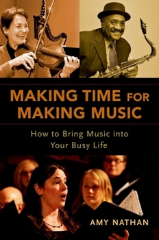 Paperback Making Time for Making Music: How to Bring Music Into Your Busy Life Book