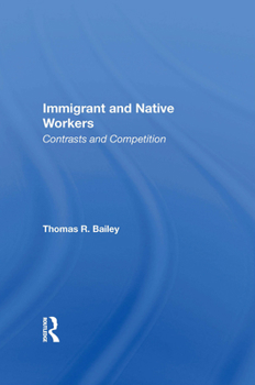 Paperback Immigrant and Native Workers: Contrasts and Competition Book