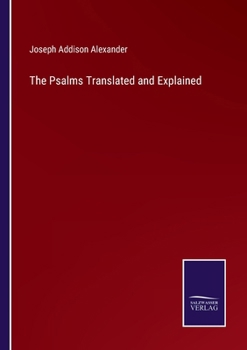 Paperback The Psalms Translated and Explained Book