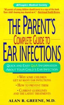 Mass Market Paperback The Parent's Complete Guide to Ear Infections Book
