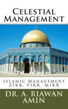 Paperback Celestial Management: Islamic Management Wisdom for All Human Beings Book