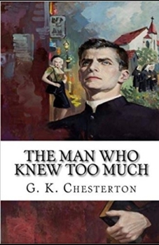 Paperback The Man Who Knew Too Much Illustrated Book