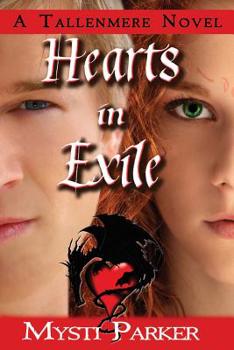 Hearts in Exile - Book #3 of the Tallenmere