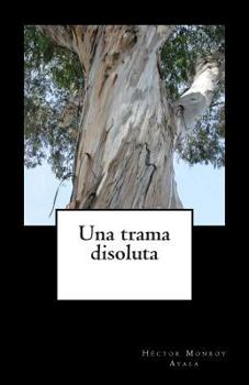 Paperback Una trama disoluta [Spanish] Book