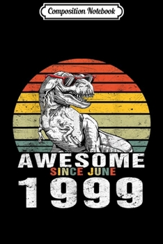 Paperback Composition Notebook: Awesome since June 1999 Gif Dinosaur 20 Year Old Journal/Notebook Blank Lined Ruled 6x9 100 Pages Book