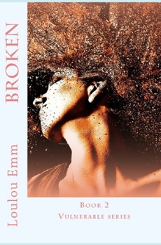 Paperback Broken: Book 2 in Vulnerable series Book