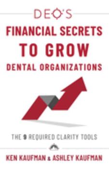 Paperback DEO's Financial Secrets to Grow Dental Organizations: The 9 Required Clarity Tools Book