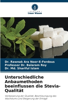 Unterschiedliche Anbaumethoden beeinflussen die Stevia-Qualität (German Edition)