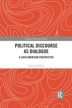 Paperback Political Discourse as Dialogue: A Latin American Perspective Book