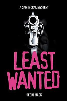 Least Wanted - Book #2 of the Sam McRae Mystery