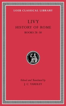 Livy: History of Rome, Volume VIII, Books 28-30 (Loeb Classical Library No. 381) - Book  of the "The History of Rome" in Fourteen Volumes