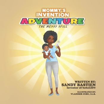 Paperback Mommy's Invention Adventure: The Messy Spill Book