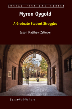 Paperback Myron Oygold: A Graduate Student Struggles Book