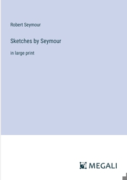 Paperback Sketches by Seymour: in large print Book