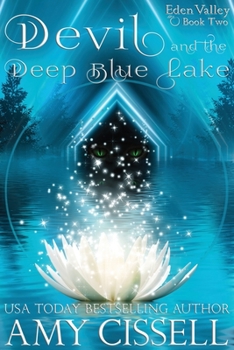 Devil and the Deep Blue Lake - Book #2 of the Eden Valley