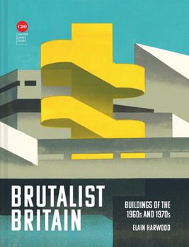 Hardcover Brutalist Britain: Buildings of the 1960s and 1970s Book