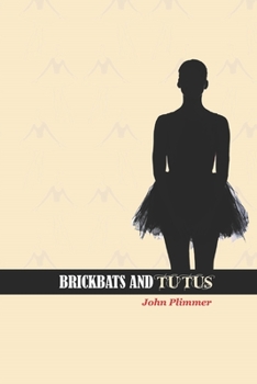 Paperback Brickbats & Tutus: The amazing story of Julie Felix - Britain's first black ballerina Book