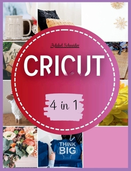 Cricut: 4 in 1 (French Edition)