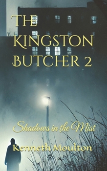 Paperback The Kingston Butcher 2: Shadows in the Mist Book