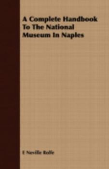Paperback A Complete Handbook to the National Museum in Naples Book