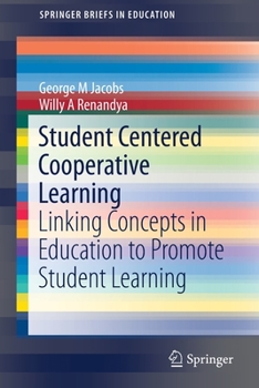 Paperback Student Centered Cooperative Learning: Linking Concepts in Education to Promote Student Learning Book