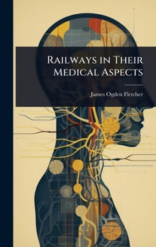 Railways in Their Medical Aspects