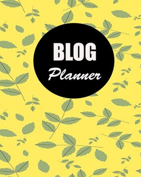 Paperback Blog Planner: Blog Planning Notebook, Blogger Log Book, Blog Planning Sheets, Daily Blog Posts, Blog Monthly Planner, Guest Blogging Book