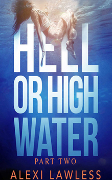 Hell or High Water - Book #2 of the Complicated Creatures
