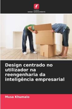 Paperback Design centrado no utilizador na reengenharia da inteligência empresarial [Portuguese] Book
