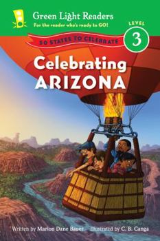 Celebrating Arizona: 50 States to Celebrate - Book  of the 50 States to Celebrate