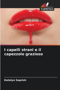 Paperback I capelli strani e il capezzolo grazioso [Italian] Book