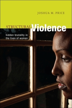 Paperback Structural Violence: Hidden Brutality in the Lives of Women Book