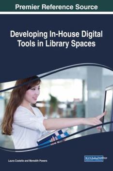 Hardcover Developing In-House Digital Tools in Library Spaces Book