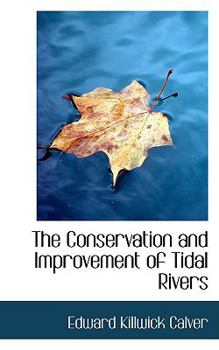 The Conservation and Improvement of Tidal Rivers