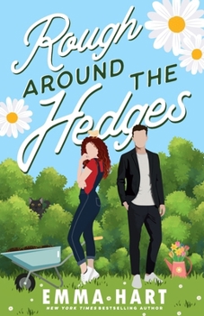Rough Around the Hedges: An Enemies to Lovers Romantic Comedy
