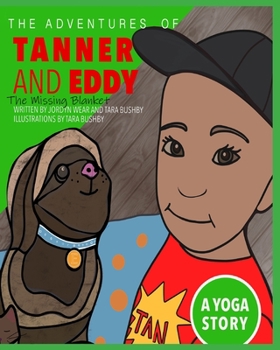 Paperback The Adventures of Tanner and Eddy: The Missing Blanket Book