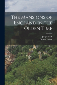 Paperback The Mansions of England in the Olden Time Book