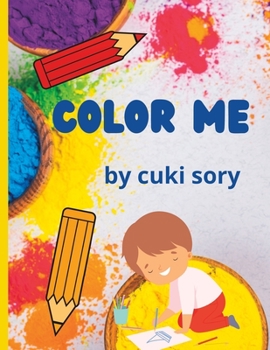 Paperback Color me: Learn coloring with beautiful iliustrations and coloring pages [Spanish] Book