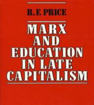 Hardcover Marx and Education in Late Capitalism Book