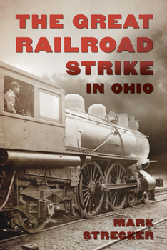 Paperback The Great Railroad Strike in Ohio Book