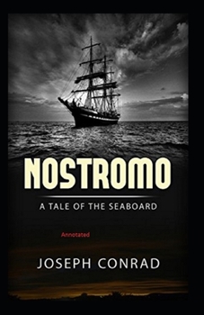 Paperback Nostromo: A Tale of the Seaboard Annotated Book